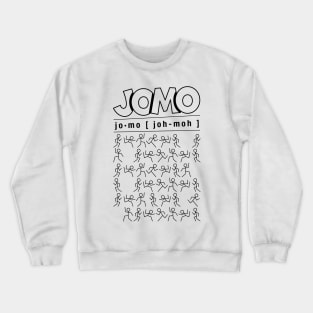 Joy of missing out - JOMO Crewneck Sweatshirt